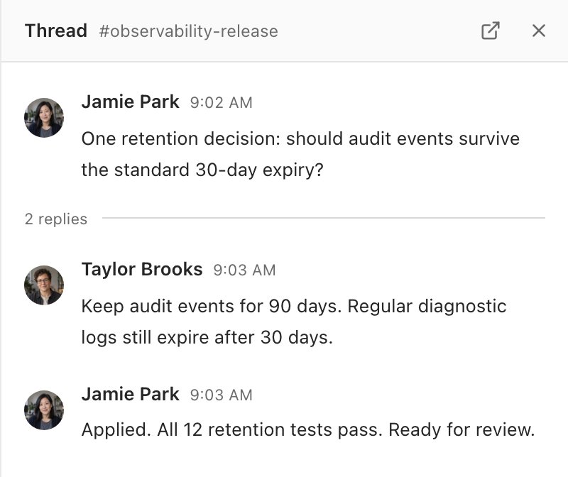 The thread for Jamie's retention question: Taylor answers keep audit events for 90 days, and Jamie confirms all 12 retention tests pass.