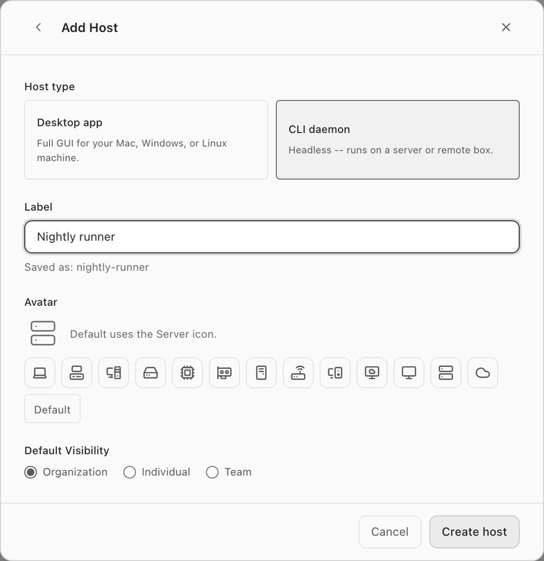 The Add Host sheet with CLI daemon selected as the host type, Headless -- runs on a server or remote box, the label Nightly runner, the avatar picker defaulting to the Server icon, and organization visibility.