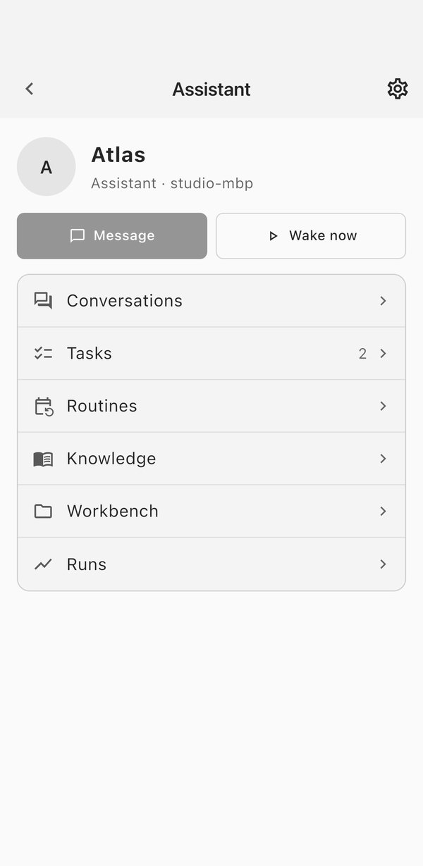 The Atlas assistant hub with Message and Wake now, and its conversations, tasks, routines, knowledge, workbench and runs.