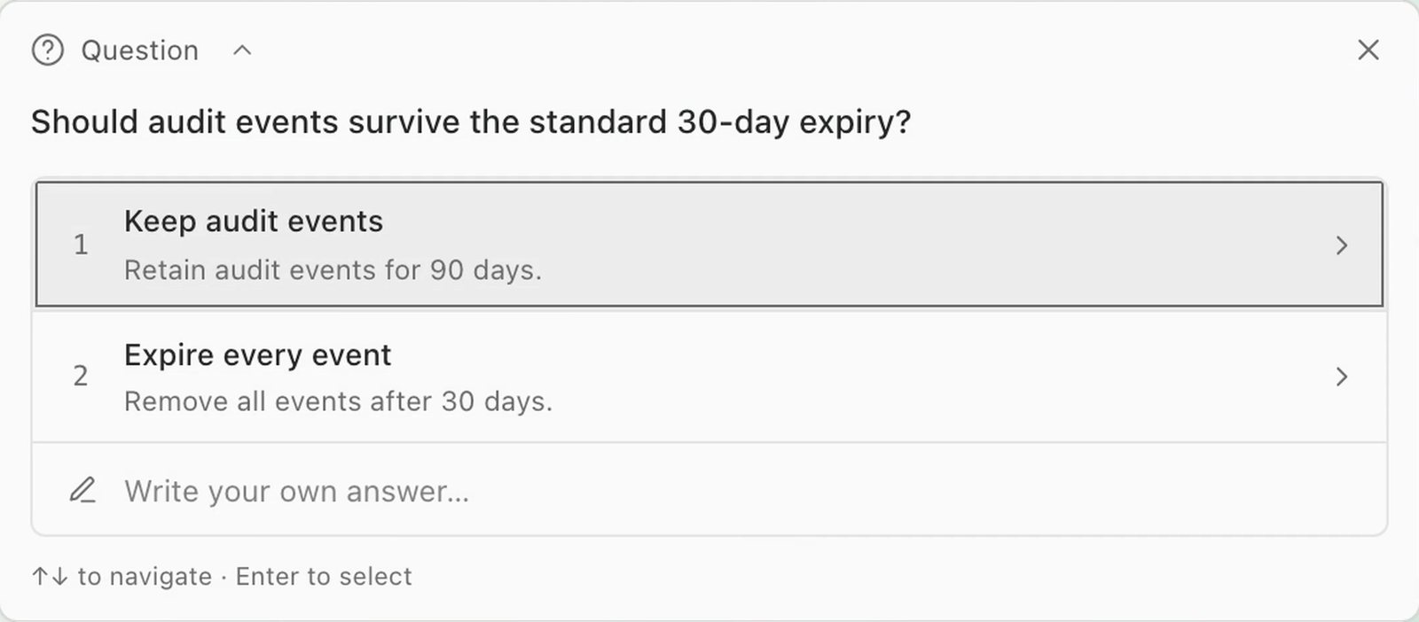 A question card from an agent: should audit events survive the standard 30-day expiry, with two choices and a field to write your own answer.